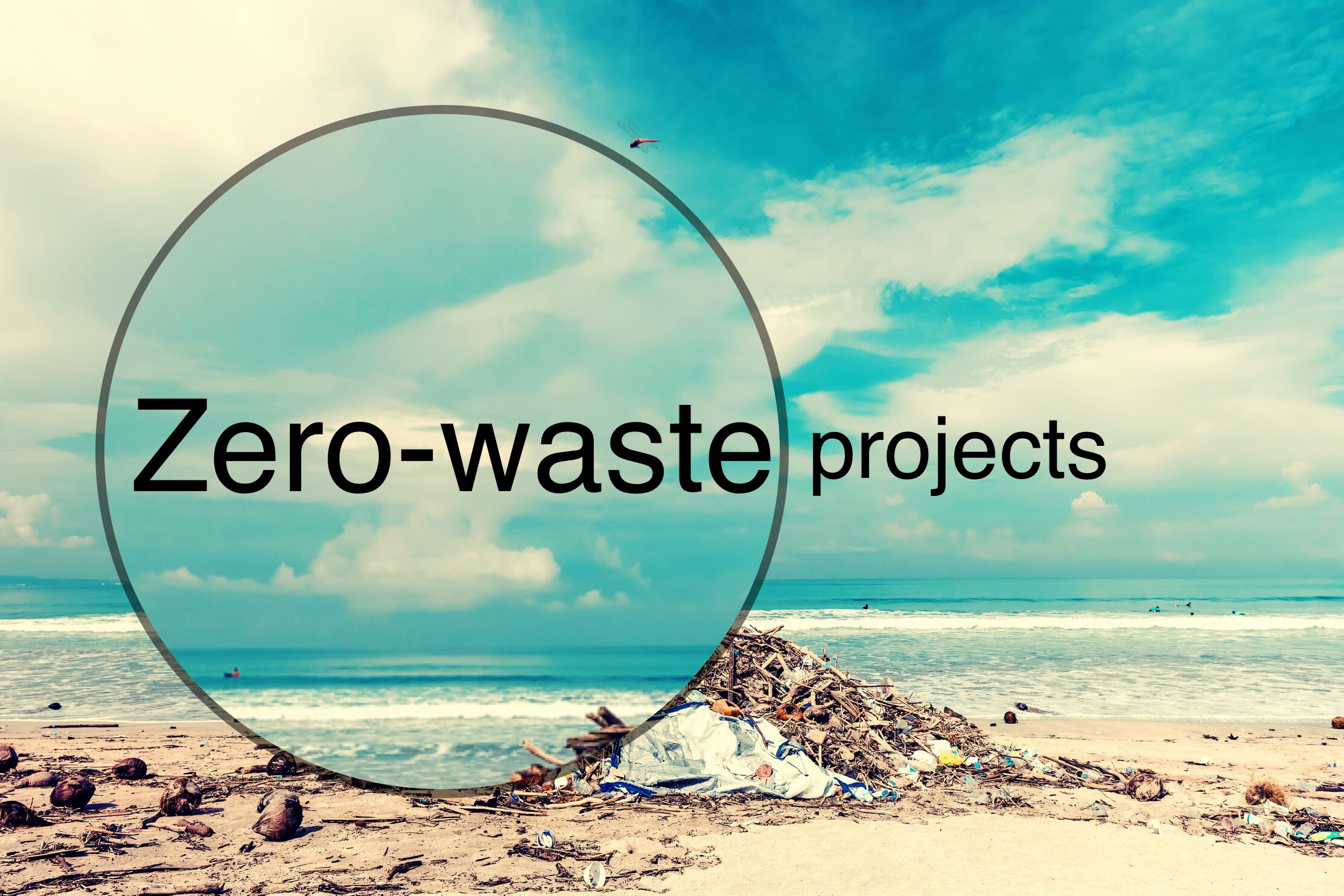 Zero-waste projects